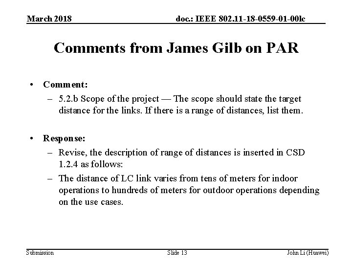 March 2018 doc. : IEEE 802. 11 -18 -0559 -01 -00 lc Comments from