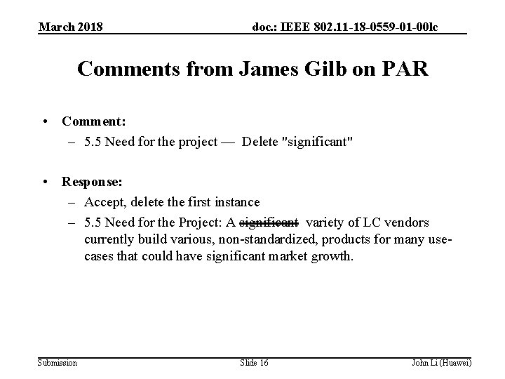 March 2018 doc. : IEEE 802. 11 -18 -0559 -01 -00 lc Comments from