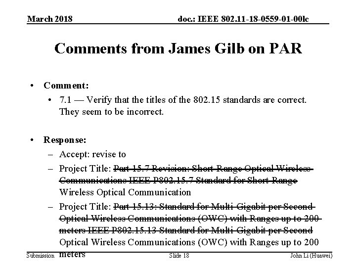 March 2018 doc. : IEEE 802. 11 -18 -0559 -01 -00 lc Comments from