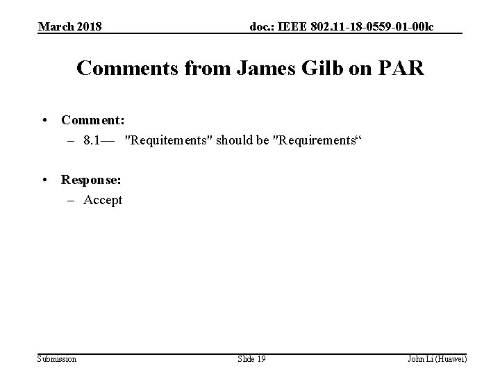 March 2018 doc. : IEEE 802. 11 -18 -0559 -01 -00 lc Comments from
