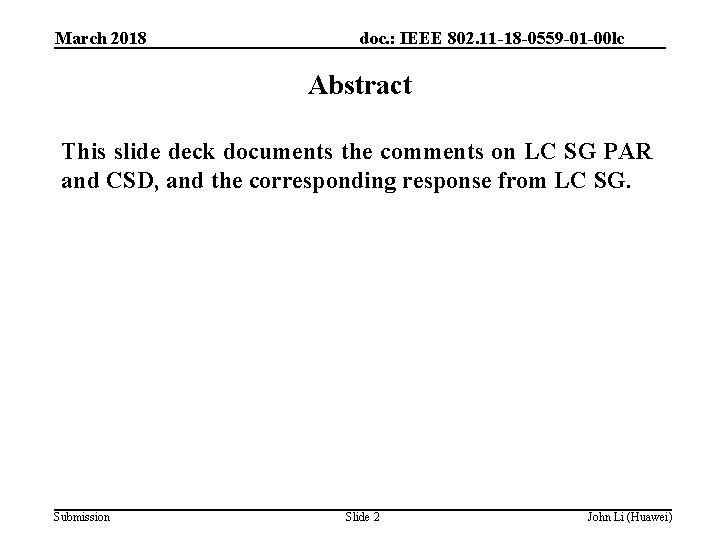 March 2018 doc. : IEEE 802. 11 -18 -0559 -01 -00 lc Abstract This
