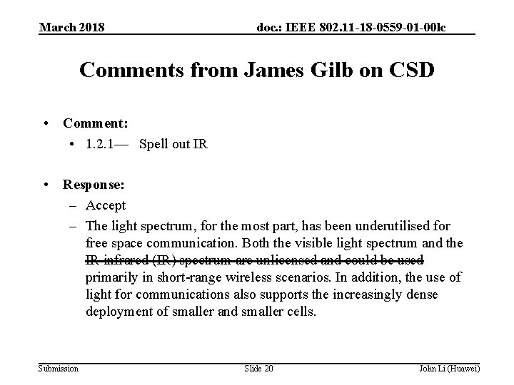 March 2018 doc. : IEEE 802. 11 -18 -0559 -01 -00 lc Comments from