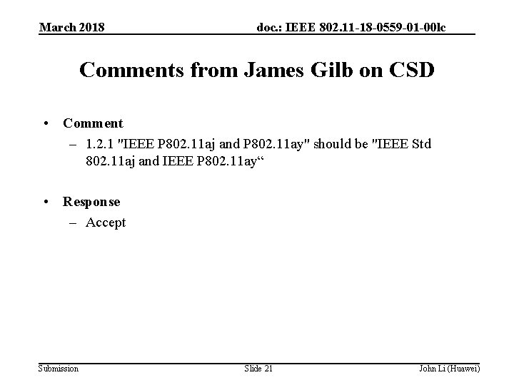 March 2018 doc. : IEEE 802. 11 -18 -0559 -01 -00 lc Comments from
