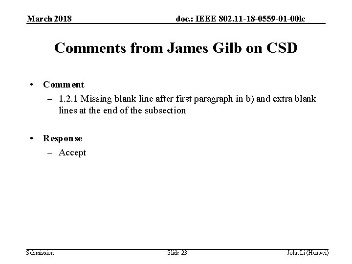 March 2018 doc. : IEEE 802. 11 -18 -0559 -01 -00 lc Comments from