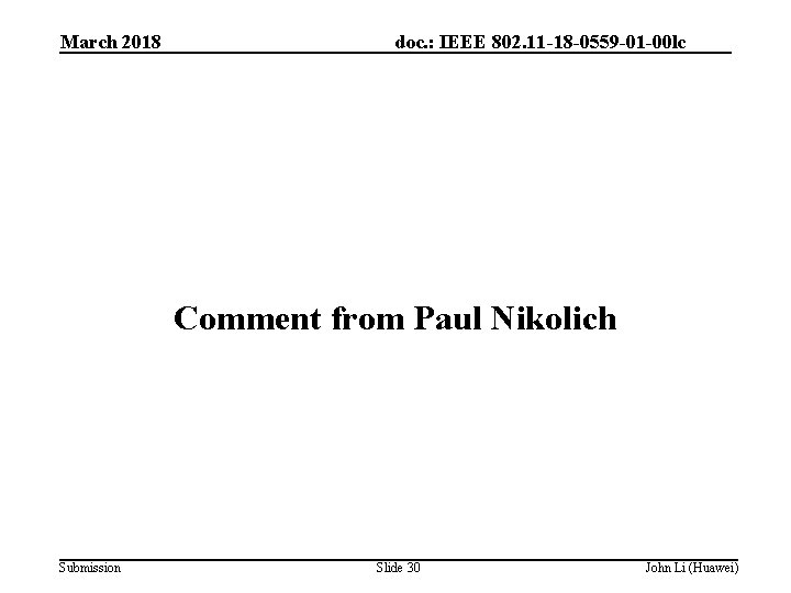 March 2018 doc. : IEEE 802. 11 -18 -0559 -01 -00 lc Comment from