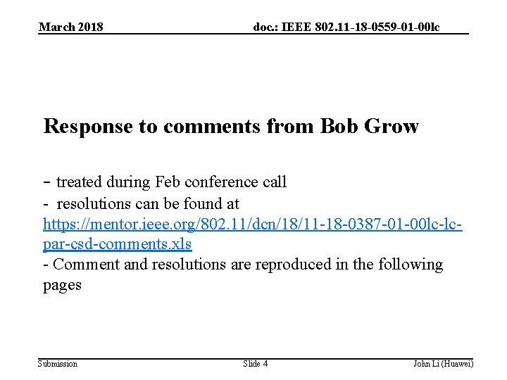 March 2018 doc. : IEEE 802. 11 -18 -0559 -01 -00 lc Response to