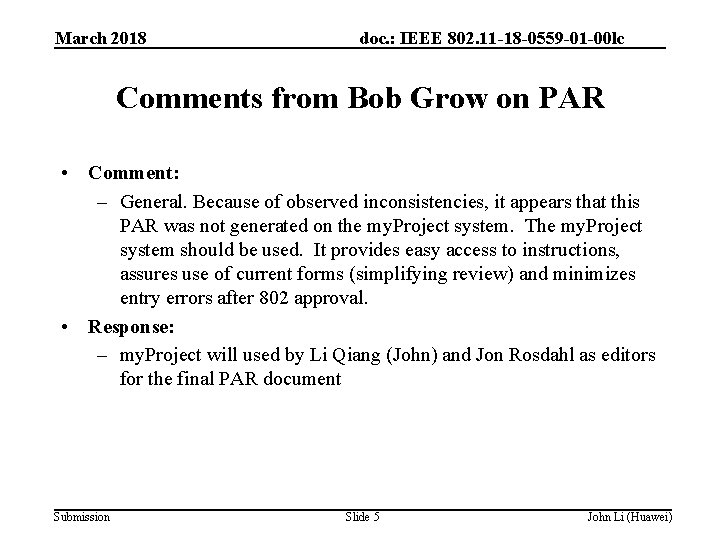 March 2018 doc. : IEEE 802. 11 -18 -0559 -01 -00 lc Comments from