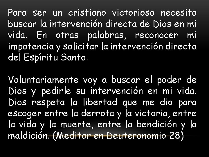 Para ser un cristiano victorioso necesito buscar la intervención directa de Dios en mi