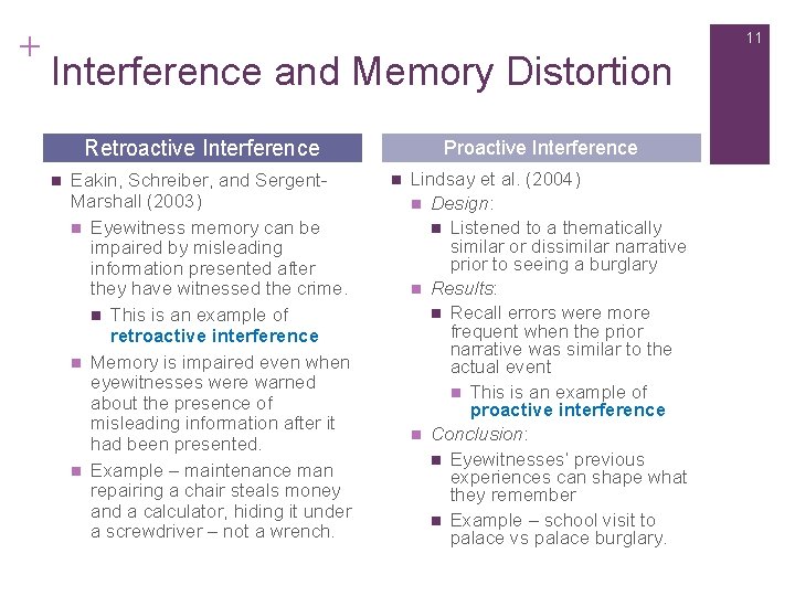 + 11 Interference and Memory Distortion Retroactive Interference n Eakin, Schreiber, and Sergent. Marshall