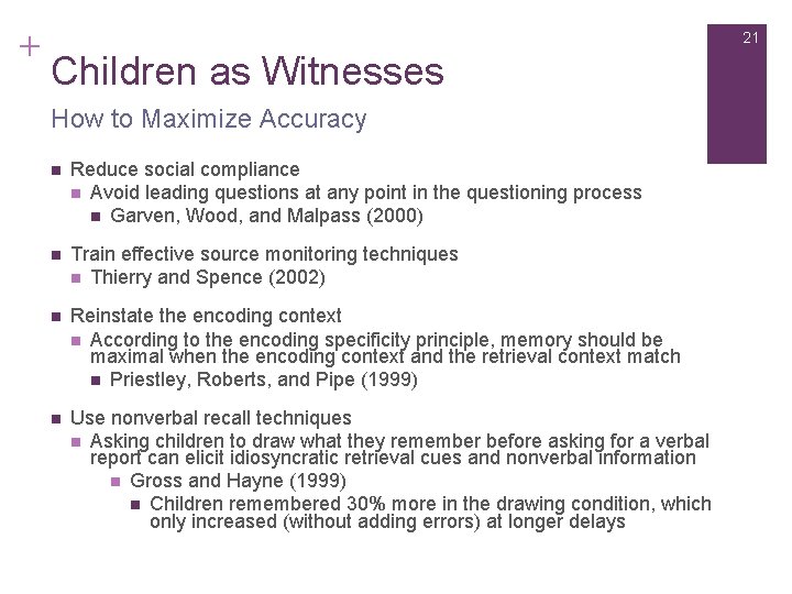 + 21 Children as Witnesses How to Maximize Accuracy n Reduce social compliance n