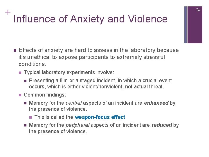 + 24 Influence of Anxiety and Violence n Effects of anxiety are hard to