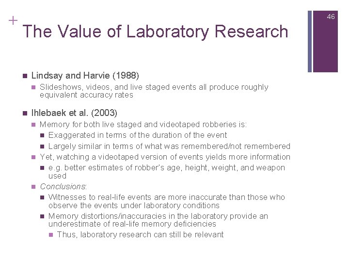 + 46 The Value of Laboratory Research n Lindsay and Harvie (1988) n n