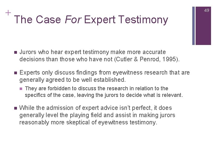 + 49 The Case For Expert Testimony n Jurors who hear expert testimony make