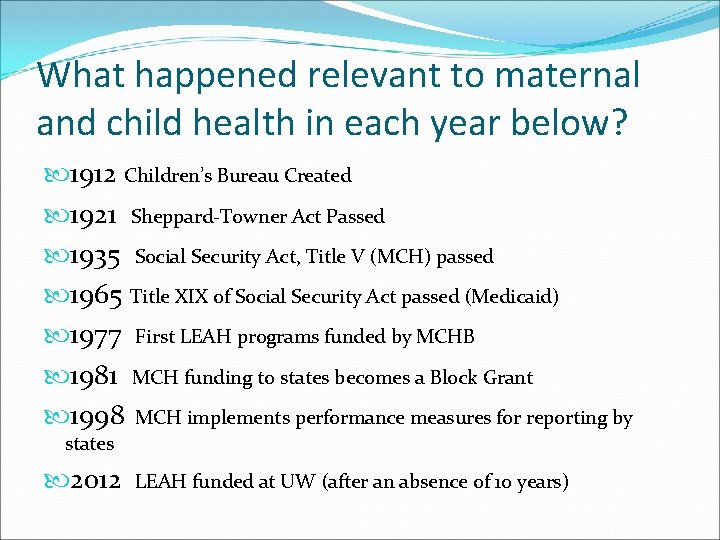 What happened relevant to maternal and child health in each year below? 1912 Children’s