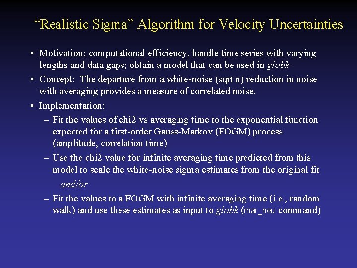 “Realistic Sigma” Algorithm for Velocity Uncertainties • Motivation: computational efficiency, handle time series with