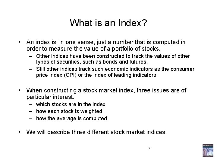 What is an Index? • An index is, in one sense, just a number