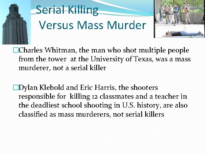 Serial Killing Versus Mass Murder �Charles Whitman, the man who shot multiple people from