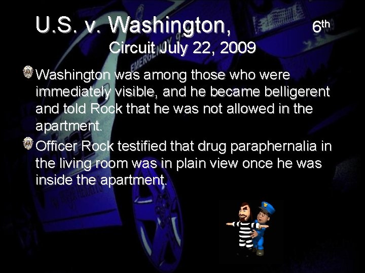 U. S. v. Washington, 6 th Circuit July 22, 2009 Washington was among those