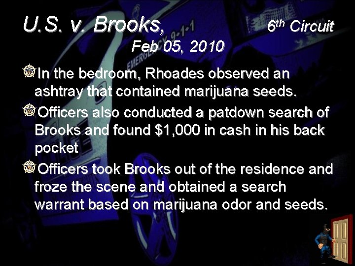 U. S. v. Brooks, 6 th Circuit Feb 05, 2010 In the bedroom, Rhoades