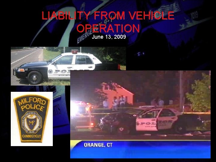 LIABILITY FROM VEHICLE OPERATION June 13, 2009 