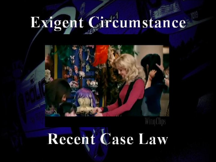 Exigent Circumstance Recent Case Law 