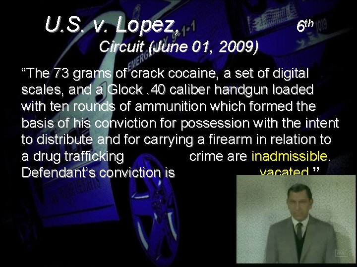 U. S. v. Lopez, 6 th Circuit (June 01, 2009) “The 73 grams of