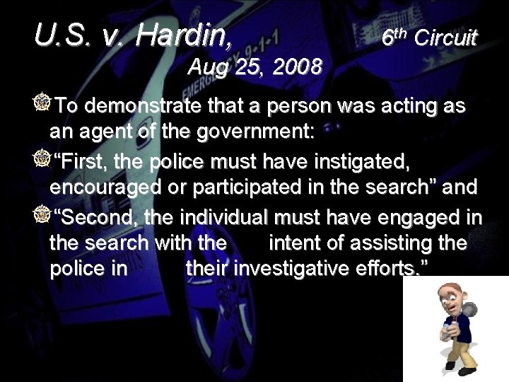 U. S. v. Hardin, 6 th Circuit Aug 25, 2008 To demonstrate that a