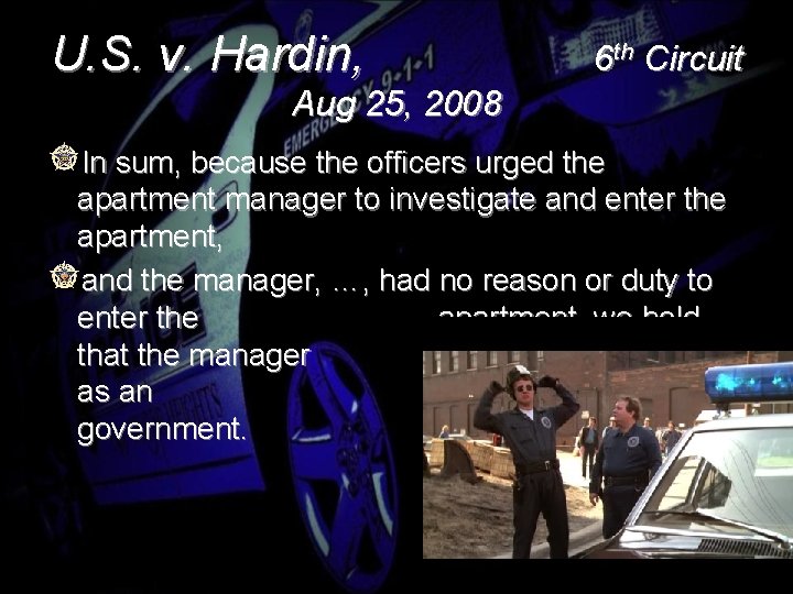 U. S. v. Hardin, 6 th Circuit Aug 25, 2008 In sum, because the