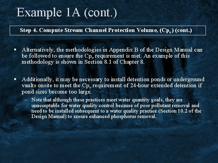 Example 1 A (cont. ) Step 4. Compute Stream Channel Protection Volume, (Cpv) (cont.