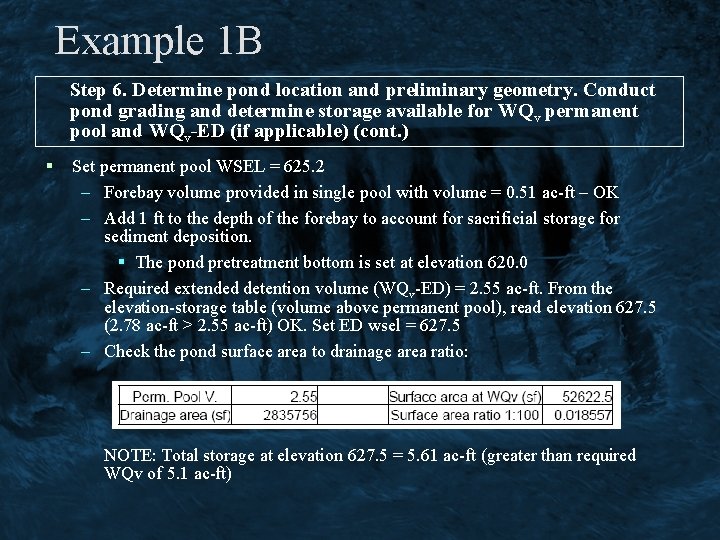 Example 1 B Step 6. Determine pond location and preliminary geometry. Conduct pond grading