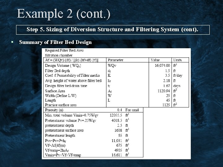 Example 2 (cont. ) Step 5. Sizing of Diversion Structure and Filtering System (cont).