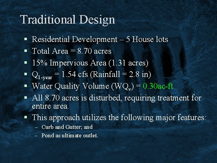 Traditional Design § § § Residential Development – 5 House lots Total Area =