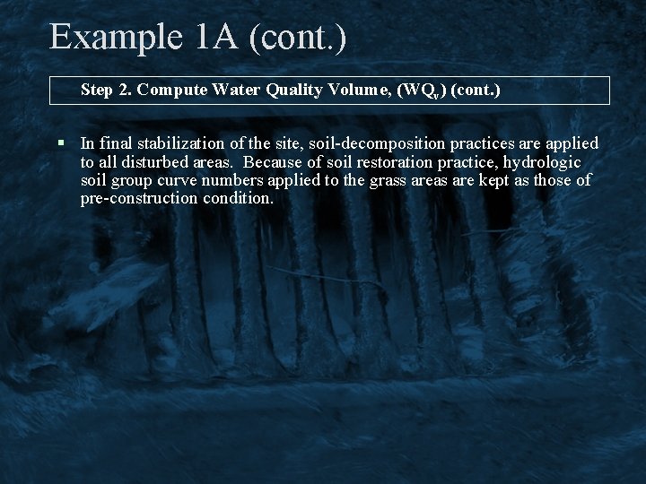 Example 1 A (cont. ) Step 2. Compute Water Quality Volume, (WQv) (cont. )