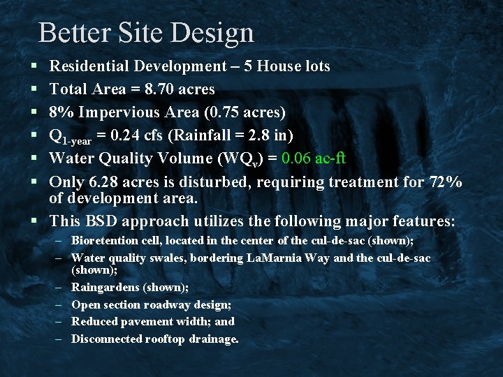 Better Site Design § § § Residential Development – 5 House lots Total Area