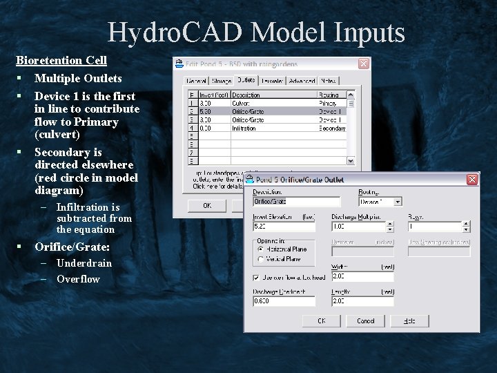 Hydro. CAD Model Inputs Bioretention Cell § Multiple Outlets § Device 1 is the