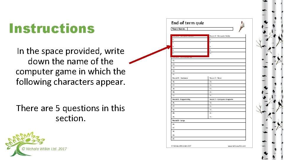 Instructions In the space provided, write down the name of the computer game in