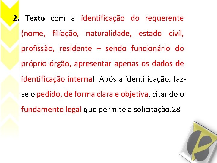 2. Texto com a identificação do requerente (nome, filiação, naturalidade, estado civil, profissão, residente