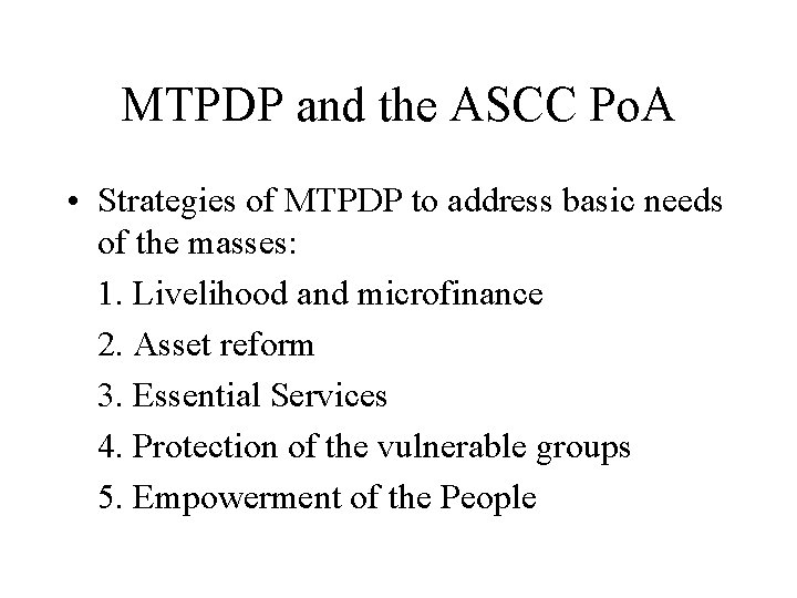 MTPDP and the ASCC Po. A • Strategies of MTPDP to address basic needs