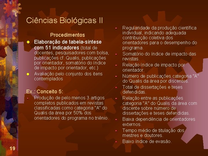 Ciências Biológicas II Procedimentos ® Elaboração de tabela-síntese com 51 indicadores (total de docentes,