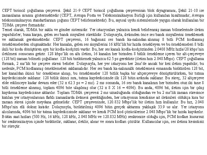 CEPT birincil çoğullama çerçevesi. Şekil 21 9 CEPT birincil çoğullama çer çevesinin blok diyagramını,