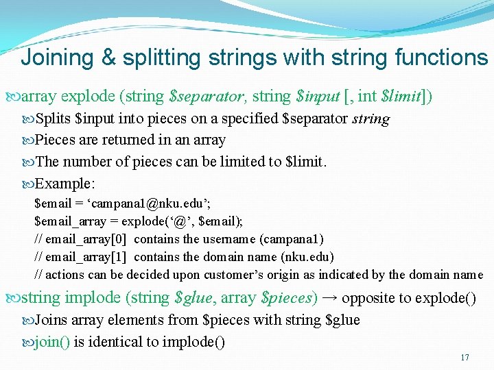Joining & splitting strings with string functions array explode (string $separator, string $input [,