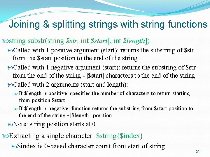 Joining & splitting strings with string functions string substr(string $str, int $start[, int $length])