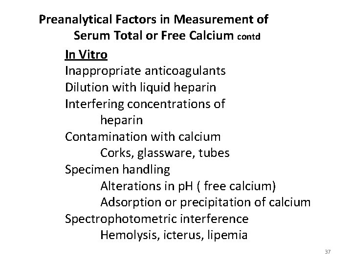 Preanalytical Factors in Measurement of Serum Total or Free Calcium contd In Vitro Inappropriate