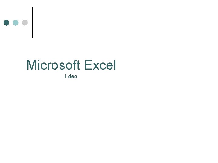 Microsoft Excel I deo 