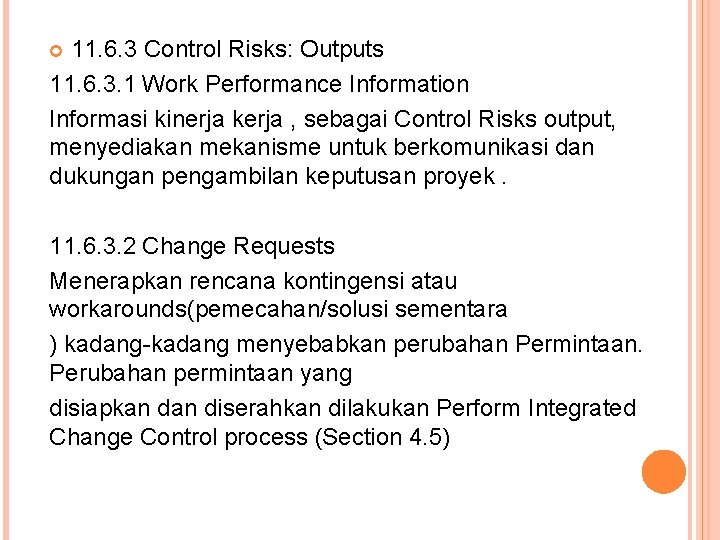 11. 6. 3 Control Risks: Outputs 11. 6. 3. 1 Work Performance Information Informasi