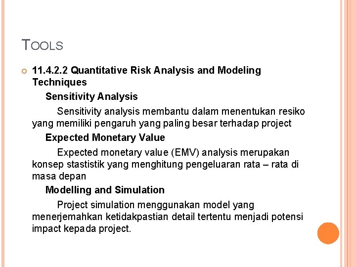 TOOLS 11. 4. 2. 2 Quantitative Risk Analysis and Modeling Techniques Sensitivity Analysis Sensitivity