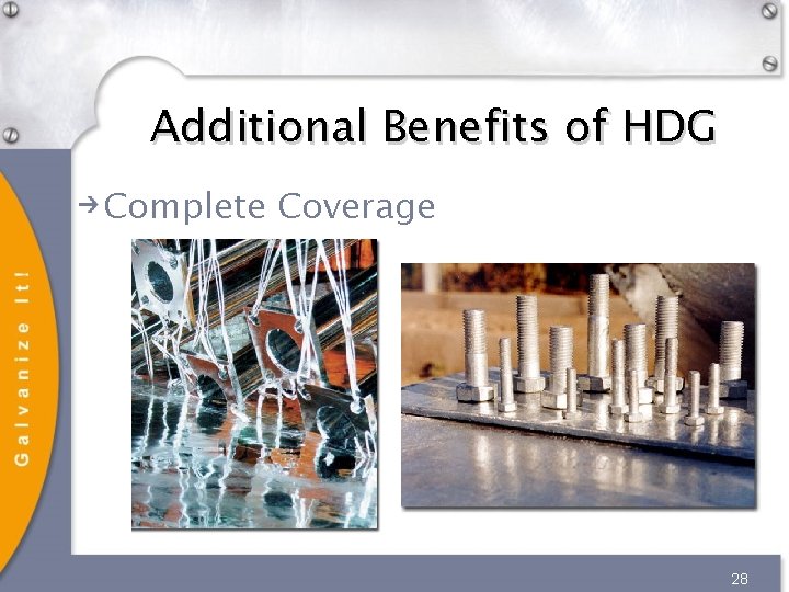 Additional Benefits of HDG Complete Coverage 28 Additional Benefits of HDG Complete Coverage 28