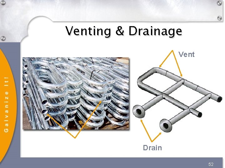 Venting & Drainage Vent Drain 52 Venting & Drainage Vent Drain 52