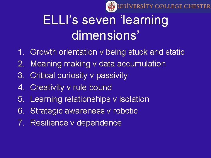 ELLI’s seven ‘learning dimensions’ 1. 2. 3. 4. 5. 6. 7. Growth orientation v