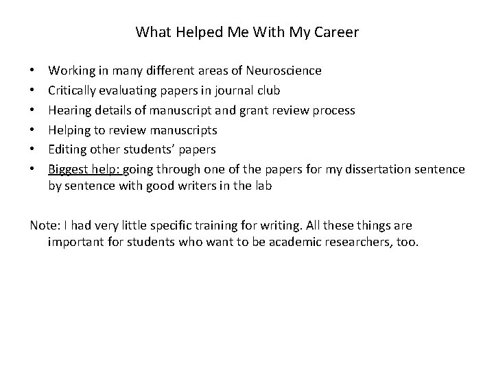 What Helped Me With My Career • • • Working in many different areas